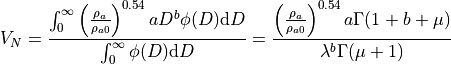 V_N = \frac{\int_0^\infty \left(\frac{\rho_a}{\rho_{a0}}\right)^{0.54} aD^b \phi (D) \mathrm{d}D}{\int_0^\infty \phi (D) \mathrm{d}D} = \frac{\left(\frac{\rho_a}{\rho_{a0}}\right)^{0.54} a\Gamma ( 1 + b + \mu)}{\lambda^b \Gamma (\mu + 1)}