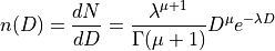 n(D) = \frac{dN}{dD} = \frac{\lambda^{\mu+1} }{\Gamma(\mu+1)} D^{\mu} e^{- \lambda D }