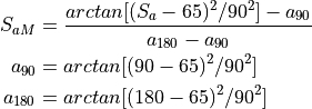 \begin{aligned}
S_{aM}  & = \frac{arctan[(S_a-65)^2/ 90^2]- a_{90}}{a_{180}-a_{90}} \\
a_{90}  & = arctan[(90-65)^2/90^2]\\
a_{180} & = arctan[(180-65)^2/90^2]\end{aligned}