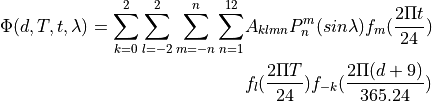 \begin{split}
  \Phi(d,T,t,\lambda) = \sum_{k=0}^2 \sum_{l=-2}^2 \sum_{m=-n}^n \sum_{n=1}^{12}
    & A_{klmn} P_n^m(sin \lambda) f_m(\frac{2 \Pi t}{24})  \\
    & f_l(\frac{2 \Pi T}{24}) f_{-k}(\frac{2 \Pi (d + 9)}{365.24})
 \end{split}