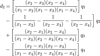 \begin{aligned}
d_2 & = \left[ \frac{(x_2 - x_3)( x_2 - x_4 )} {(x_1 - x_2)(x_1 -
                   x_3)(x_1 - x_4)} \right] q_1 \\
    & - \left[ \frac{1}{(x_1 - x_2)} - \frac{1}{(x_2 - x_3)}
            - \frac{1}{(x_2 - x_4)} \right] q_2 \\
    & + \left[ \frac{(x_2 - x_1)(x_2 - x_4)} {(x_1 - x_3)(x_2 -
                    x_3)(x_3 - x_4)}\right] q_3 \\
    & - \left[ \frac{(x_2 - x_1)(x_2 - x_3)} {(x_1 - x_4)(x_2 -
                    x_4)(x_3 - x_4)} \right] q_4
\end{aligned}