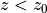 z < z_0