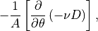 -\frac{1}{A}\left[
\frac{\partial }{\partial \theta }\left( -\nu D\right)
\right] ,