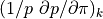 (1/p\,\,\partial p/\partial\pi)_k