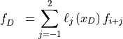 f_{D\phantom{\dot D}} = \sum^2_{j=-1} \ell_j \left( x_D \right)
f_{i+j}