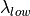 \lambda_{low}