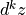 d^kz
