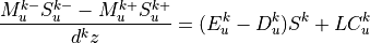 \frac{M_u^{k-}S_u^{k-} - M_u^{k+}S_u^{k+}}{d^kz} = (E_u^k - D_u^k)
    S^k + L C_u^k