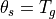 \theta_s = T_g