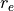 r_{e}