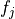 f_j