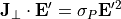 \begin{aligned}
 \mathbf{J}_{\perp}\cdot\mathbf{E}' = \sigma_P \mathbf{E}'^2\end{aligned}