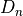 D_n