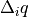 \Delta_i q