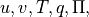 u, v, T, q, \Pi,