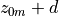z_{0m}+d