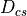 D_{cs}