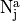 \mathrm{N^{a}_{j}}