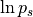 {\rm ln}\,p_{s}