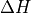 \Delta H