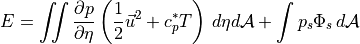E =
\iint {\frac{\partial {p}}{\partial \eta}}\left( \frac12 {{{\smash[t]{\vec{u}}}}}^2 + c_p^* T  \right) \, d\eta {d\mathcal{A}}+
\int p_s \Phi_s \, {d\mathcal{A}}
