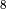 _{8}