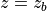 z=z_b