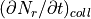 (\partial N_r/ \partial t)_{coll}