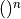 ()^n