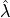 \hat\lambda