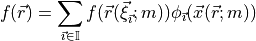 f({{\smash[t]{\vec{r}}}})  =
\sum_{{\smash[t]{\vec{\imath}}}\in\mathbb{I}} f({{\smash[t]{\vec{r}}}}({{\smash[t]{\vec{\xi}}}}_{{\smash[t]{\vec{\imath}}}};m)) \phi_{{\smash[t]{\vec{\imath}}}}({{\smash[t]{\vec{x}}}}({{\smash[t]{\vec{r}}}};m))