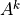A^k