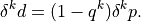 \delta^k d = (1-q^k)\delta^k p .