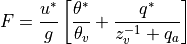F = \frac{u^\ast} {g} \left[ \frac{\theta^\ast}{\theta_{v}}
   + \frac{q^\ast}{z_v^{-1}+q_a} \right]