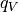 q_V