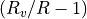 (R_v/R - 1)