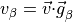 v_\beta={{{\smash[t]{\vec{v}}}}}{\mathbin{\mathbf{\cdot}}}{{\smash[t]{\vec{g}}}}_\beta