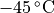 -45\,^{\circ}\mathrm{C}