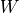 {W}