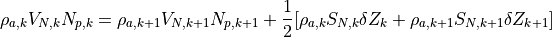 \rho_{a,k} V_{N,k} N_{p,k} = \rho_{a,k+1} V_{N,k+1} N_{p,k+1} + \frac{1}{2} [ \rho_{a,k} S_{N,k} \delta Z_{k} +  \rho_{a,k+1} S_{N,k+1} \delta Z_{k+1}]
