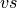 vs