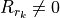 R_{r_k} \not= 0