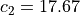 c_2=17.67