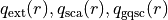 q_{\mathrm{ext}}(r), q_{\mathrm{sca}}(r), q_{\mathrm{gqsc}}(r)
