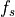 f_{s}