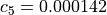 c_5 = 0.000142