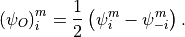 \left(\psi_O\right)^m_i = \frac{1}{2} \left(\psi^m_i - \psi^m_{-i}
\right) .