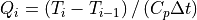Q_i = \left( T_i - T_{i-1} \right) / \left( C_p \Delta t \right)