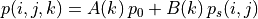 p(i,j,k) = A(k) \, p_0 + B(k) \, p_s(i,j)