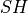 SH